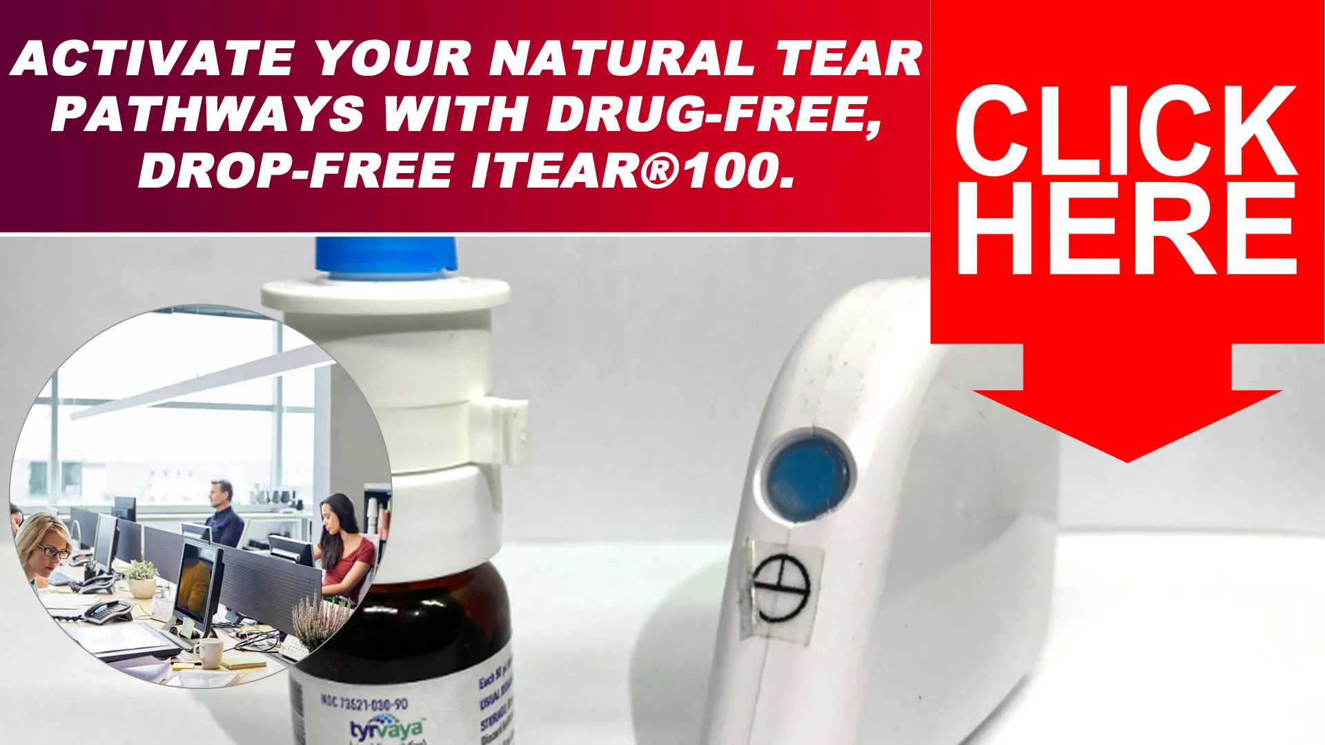 The iTEAR100: A Drug-Free Solution for Dry Eyes
